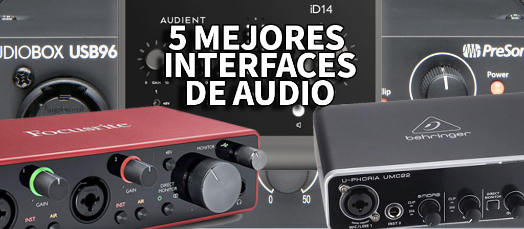 5 mejores interfaces audio tarjetas sonido